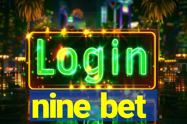 nine bet